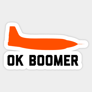 Bell X-1 - OK BOOMER - The first sonic boom! Sticker